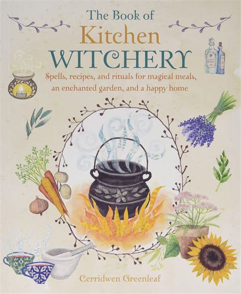 Culinary Incantations: Exploring the Kitchen Witch Cookbook